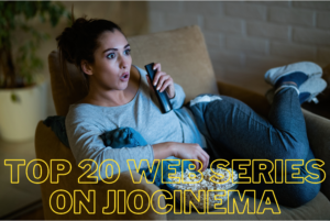 Top 20 Web Series On JioCinema